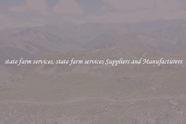 state farm services, state farm services Suppliers and Manufacturers