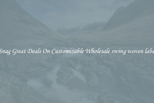 Snag Great Deals On Customizable Wholesale swing woven label