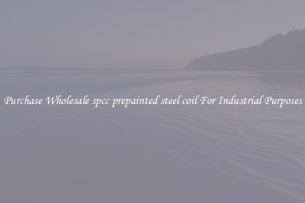 Purchase Wholesale spcc prepainted steel coil For Industrial Purposes
