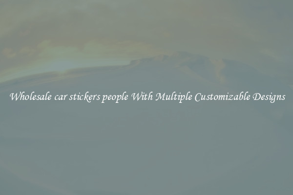 Wholesale car stickers people With Multiple Customizable Designs