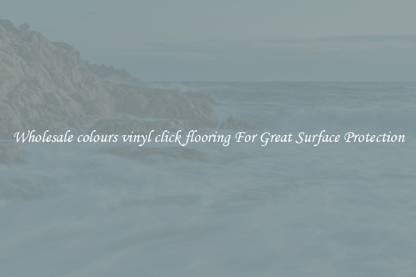 Wholesale colours vinyl click flooring For Great Surface Protection