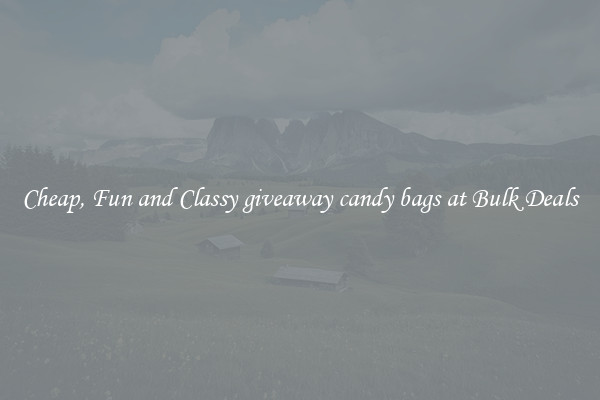 Cheap, Fun and Classy giveaway candy bags at Bulk Deals