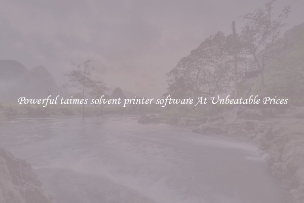 Powerful taimes solvent printer software At Unbeatable Prices