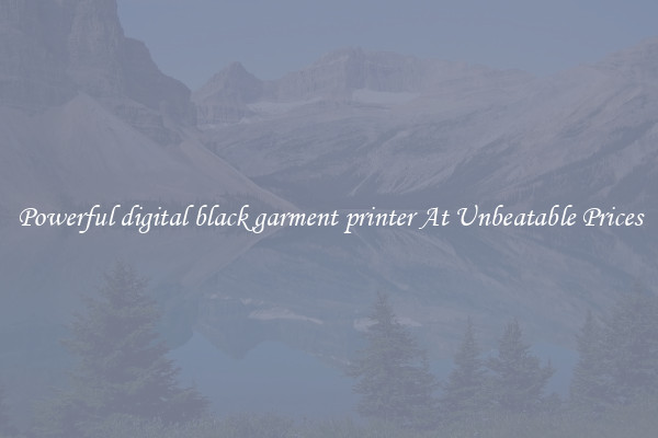 Powerful digital black garment printer At Unbeatable Prices