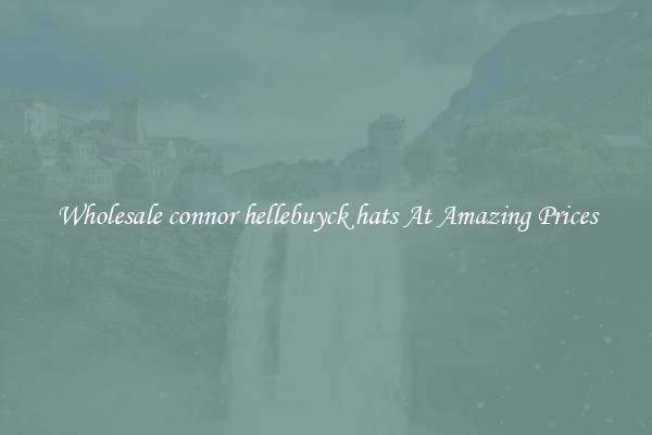 Wholesale connor hellebuyck hats At Amazing Prices