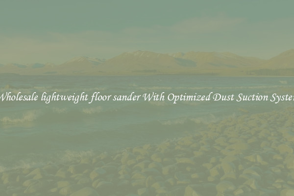 Wholesale lightweight floor sander With Optimized Dust Suction System