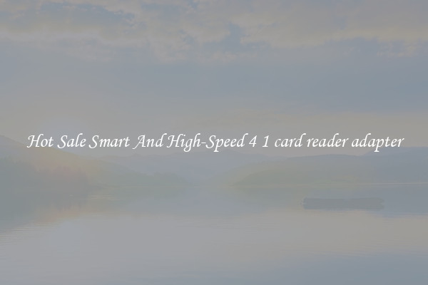 Hot Sale Smart And High-Speed 4 1 card reader adapter