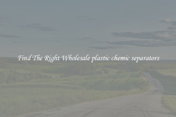 Find The Right Wholesale plastic chemic separators