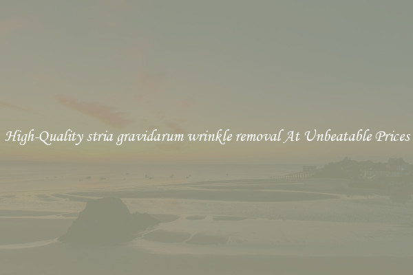 High-Quality stria gravidarum wrinkle removal At Unbeatable Prices