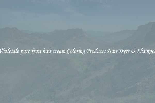 Wholesale pure fruit hair cream Coloring Products Hair Dyes & Shampoos