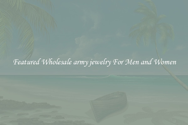 Featured Wholesale army jewelry For Men and Women
