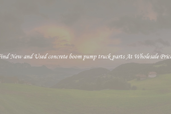 Find New and Used concrete boom pump truck parts At Wholesale Prices